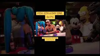 POV: GTA 6 DAY ONE SU PC