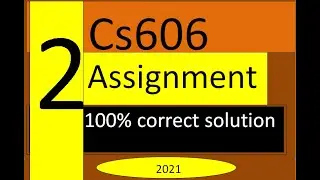 CS606 assignment no 2 |100% correct solution|2021 | The power of knowledge