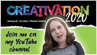 Creativation 2020--Join me on my YouTube channel for livestreams and videos directly from the show