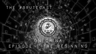 #BruteCast S08 E03 - On China: Episode 1 w/ Dan Rice and Dr. Christopher Yung