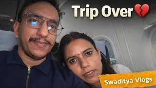 “Chhutti Khatam, Trip Over 💔✈️ | Hardest Goodbye | Swaditya Vlogs”