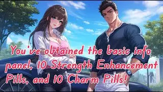 You&rsquo;ve obtained the basic info panel, 10 Strength Enhancement Pills, and 10 Charm Pills!