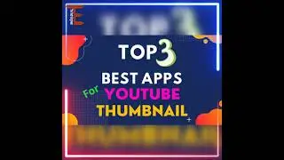 Top 3 Best Apps for Youtube Thumbnail || For New Youtubers #Shorts