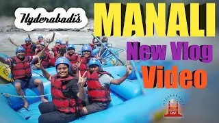 HYDERABADI'S 2nd MANALI Vlog video Tour by Nandhini and Family
