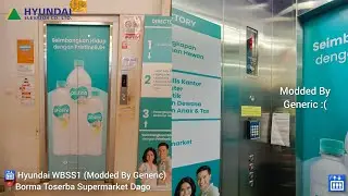 Hyundai WBSS1 (Modded By Generic) Traction Elevator - Borma Toserba Supermarket Dago, Bandung