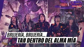 Capítulo XIX: Brujería, Brujería... Tan Dentro del Alma Mía | Mil Historias Oí Contar