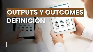 Descubre la Diferencia Entre Outcomes y Outputs