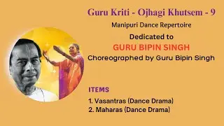 Guru Kriti - Ojhagi Khutsem - 9 || Manipuri Dance Repertoire