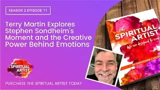 Terry Martin Explores Stephen Sondheim&rsquo;s Moment and the Creative Power Behind Emotions