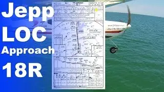 IFR #8: How to Brief a Jepp Localizer Approach Plate | Jeppesen Approach Plates