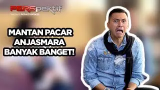 ANJASMARA & DIAN NITAMI #2 -  MANTAN PACAR ANJASMARA BANYAK BANGET!