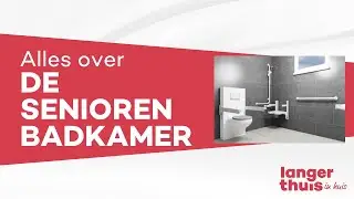 Alles over de senioren badkamer - Langer Thuis in Huis