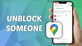Как разблокировать кого-то в Google Картах