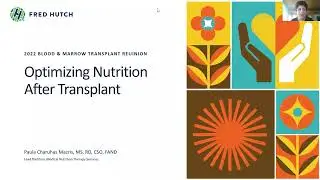 Optimizing Nutrition After Transplant | 2022 BMT Reunion Workshops