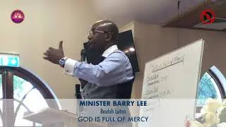 #TINGB - God Is Full Of Mercy - Minister Barry Lee - Part 4