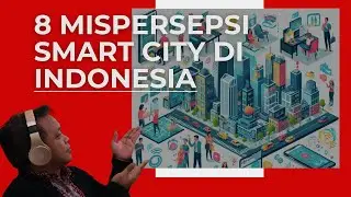8 Mispersepsi Smart City di Indonesia