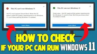 How to Check If Your PC Can Run Windows 11