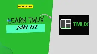 Learning Tmux Part 3 of 5