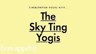 11 Healthyish Hours with the Sky Ting Yogis