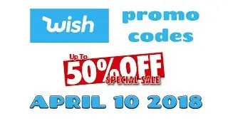 Wish App Promo Codes 💵 50% OFF ENTIRE ORDER 🌟 100% WORKING 👍 Free Shipping 🚚 April 10 2018 ✅
