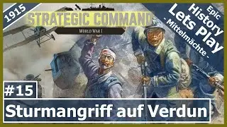 Strategic Command WW1 - Sturmangriff auf Verdun | #15 [Lets Play | Deutsch]