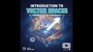 Introduction to Vector Spaces and Subspaces| Linear Algebra
