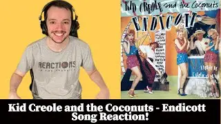 Kid Creole and the Coconuts - Endicott Song Reaction!