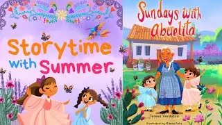 🇲🇽 Sundays with Abuelita 🌮 | Mexican/Cultural Kids Read-Aloud | Storytime with Summer