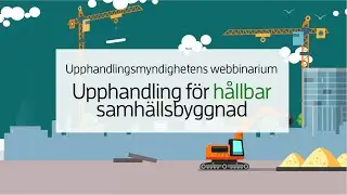 Upphandlingsmyndighetens webbinarium: Upphandling för hållbar samhällsbyggnad