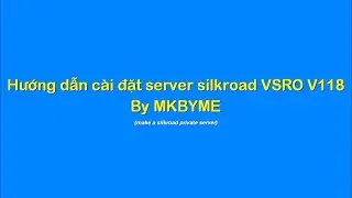 [VSRO] Hướng dẫn c&agrave;i đặt server Vsro v118 Online Lan qua Hamachi by mkbyme - Part 1