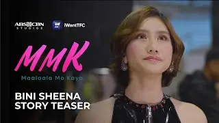 Maalaala Mo Kaya: The BINI Sheena Story Trailer | May 1 on iWantTFC!