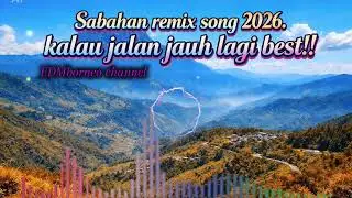 Lagu EDM sabahan 2026 | Vibes sabahan song remix