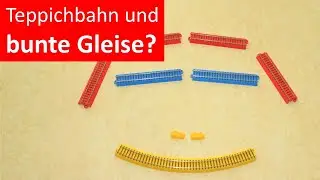 Teppichbahn: Warum ich bunte Gleise nutze
