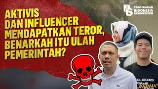 ACTIVISTS AND INFLUENCERS FACE TERROR, IS IT REALLY THE GOVERNMENT'S ACTIONS?