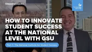 Part 1: How to Innovate Student Success at the National Level