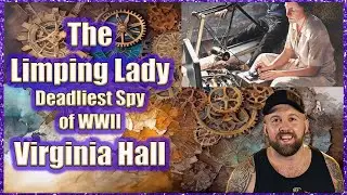 Fat Electrician | The Limping Lady - Deadliest spy of WWII - Virginia Hall | Reaction