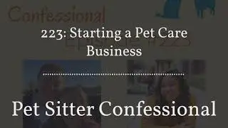 223: Starting a Pet Care Business