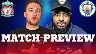Liverpool vs Manchester City Match Preview - In Depth Opposition Analysis | With Dominic Rich F.C.