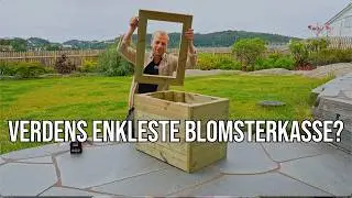 Verdens enkleste blomsterkasse? Gjør det selv