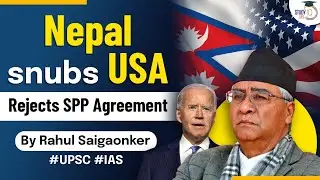 Nepal has rejected USA state partnership program. Will it impact India? | UPSC | IR