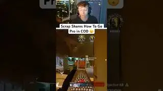 Scrap Shares How To Go Pro in COD😮