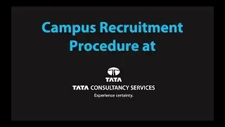 TCS | Campus Recruitment Procedure Freshers - Official