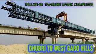 Dhubri  phulbari Bridge pillar 48 work status