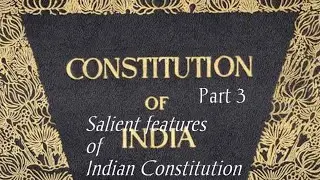 Salient features of Indian constitution part3