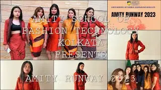 AMITY SCHOOL OF FASHION TECHNOLOGY KOLKATA PRESENTS | AMITY RUNWAY 2023 | Collected Memories
