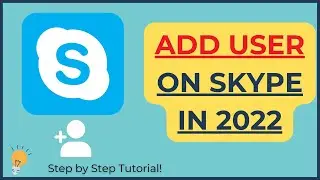 How to add another user in Skype | Add Contact in Skype (2022 Update)