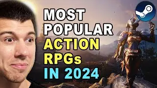 Most Popular Action RPGs On Steam 2024