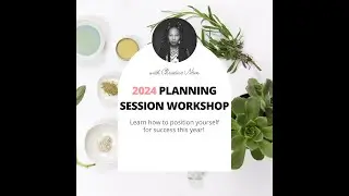 Full Guide to 2024 Planning Workshop- Life and career goal setting, year review, and more!