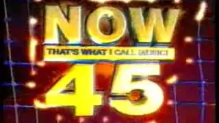 Now That's What I Call Music! 45 (Original UK TV Advert)