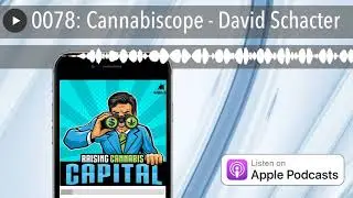 0078: Cannabiscope - David Schacter